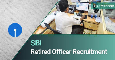 SBI Retired Officer Recruitment 2023
