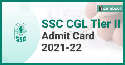 SSC CGL Tier II Admit Card 2021-22: Download 