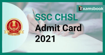  SSC CHSL Admit Card 2021: Tier-II Call Letter Download 