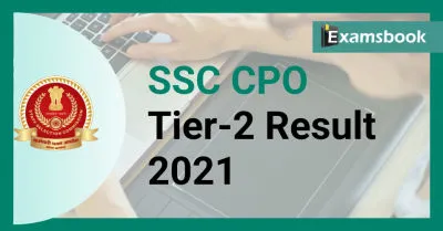  SSC CPO Tier-2 Result 2021: SI Result & Cutoff Marks 