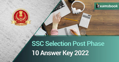 SSC Selection Posts Phase 10 answer key 2022