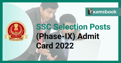 SSC Selection Posts (Phase-IX) Admit Card 2022: Tier I Call Letter Released