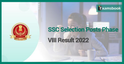 SSC Selection Posts Phase-VIII Result 2022
