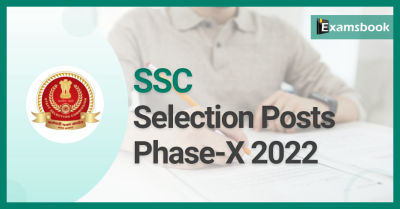 SSC Selection Posts Phase-X 2022