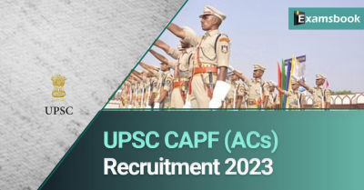 UPSC CAPF (ACs) Recruitment 2023