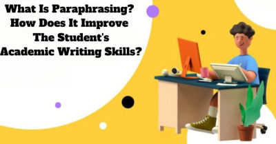 What Is Paraphrasing How Does It Improve Student's Academic Writing Skills